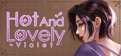 火辣故事：紫罗兰|官方中文|Hot And Lovely ：Violet