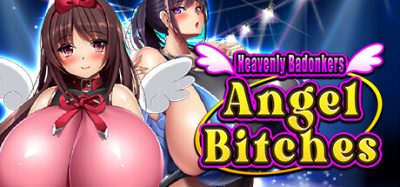 Heavenly Badonkers Angel Bitches|官方中文
