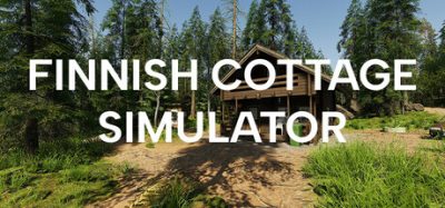 芬兰小屋模拟器|官方英文|支持手柄|Finnish Cottage Simulator