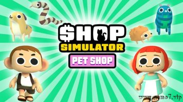 商店模拟器：宠物店丨Shop Simulator: Pet Shop