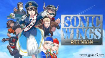 四国战机 重聚丨SONIC WINGS REUNION
