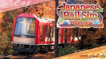 铁路日本！轨道之旅EX 登山电车 小田急箱根篇丨Japanese Rail Sim: Hakone Town of Natural Beauty and Hot Springs