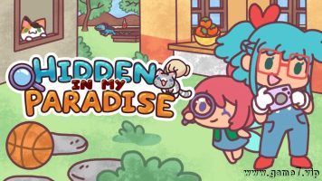 隐藏在我的天堂里丨Hidden in my Paradise
