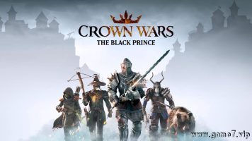 王冠之战：黑王子丨Crown Wars: The Black Prince