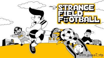 奇怪场地足球/奇异足球丨Strange Field Football