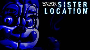 玩具熊的五夜后宫：姐妹地点丨Five Nights at Freddy’s: Sister Location