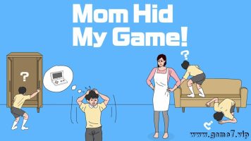 游戏机被老妈藏起来了/妈妈把我的游戏藏起来了丨Mom Hid My Game