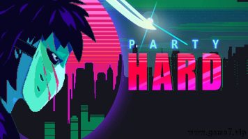 疯狂派对丨Party Hard