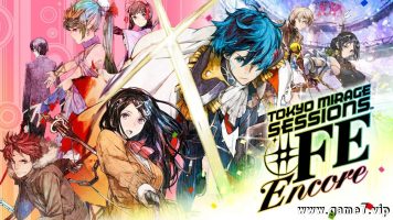 幻影异闻录#FE丨Tokyo Mirage Sessions #FE Encore