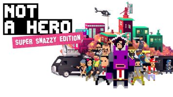 不是英雄：超级时髦版丨NOT A HERO: SUPER SNAZZY EDITION