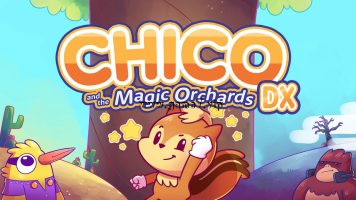 奇珂和魔法果园DX丨Chico and the Magic Orchards DX