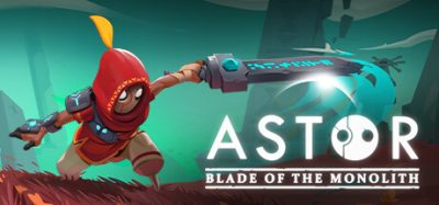 阿斯特：巨碑之刃|官方中文|NSZ|原版|Astor: Blade of the Monolith